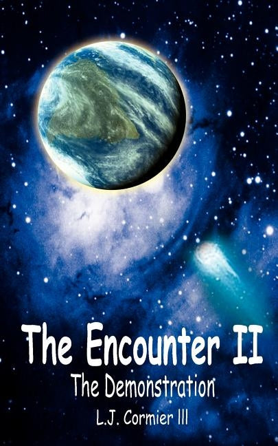 The Encounter II: The Demonstration by Cormier, L. J., III