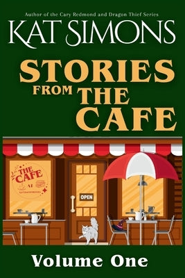Stories from The Café: Volume One by Simons, Kat