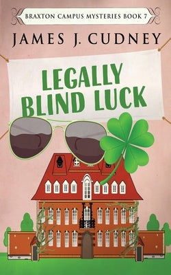 Legally Blind Luck by Cudney, James J.