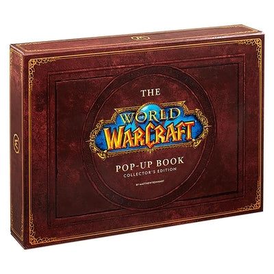 The World of Warcraft Pop-Up Book - Limited Edition by Reinhart, Matthew