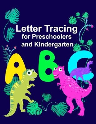Letter Tracing for Preschoolers and Kindergarten by K, E.