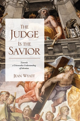 The Judge Is the Savior by Wyatt, Jean