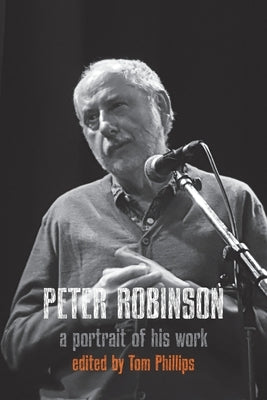 Peter Robinson - a portrait of his work by Phillips, Tom