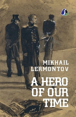 A Hero of Our Time [Paperback] Mikhail Lermontov by Lermontov, Mikhail
