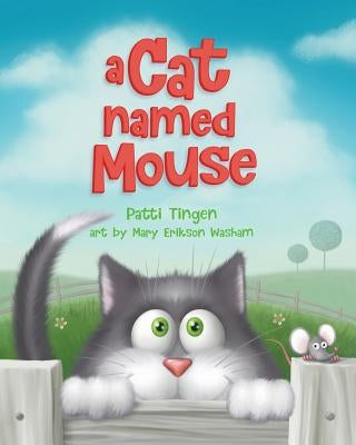 A Cat Named Mouse by Washam, Mary Erikson