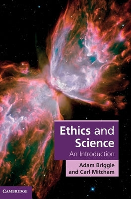 Ethics and Science by Briggle, Adam