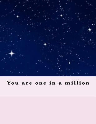 You Are One in a Million by Davies Ph. D., Jason a.