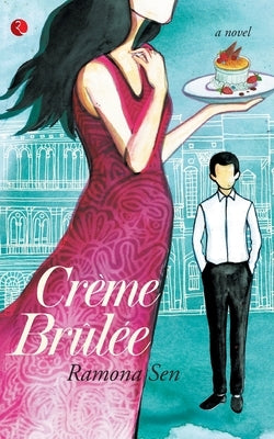 Crème Brûlée by Sen, Ramona
