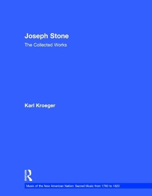 Joseph Stone: The Collected Works by Kroeger, Karl