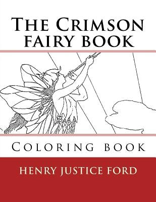 The Crimson fairy book: Coloring book by Ford, Henry Justice