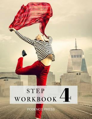 Step 4 Workbook: Multi-fellowship guide to Step 4 by Press, Podenco