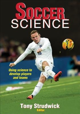 Soccer Science by Strudwick, Tony
