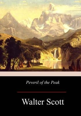 Peveril of the Peak by Scott, Walter