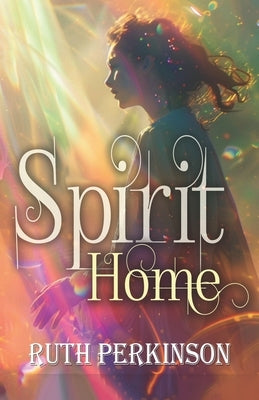 Spirit Home by Perkinson, Ruth