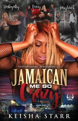 Jamaican Me Go Crazy by Starr, Keisha