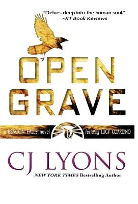 Open Grave: a Beacon Falls Thriller featuring Lucy Guardino by Lyons, Cj