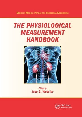 The Physiological Measurement Handbook by Webster, John G.