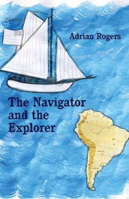 The Navigator and the Explorer by Rogers, Adrian