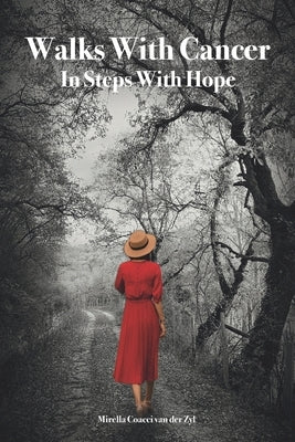 Walks With Cancer: In Steps With Hope by Cushnie-Mansour, Mary M.