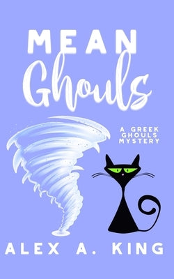 Mean Ghouls by King, Alex a.