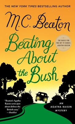 Beating about the Bush: An Agatha Raisin Mystery by Beaton, M. C.