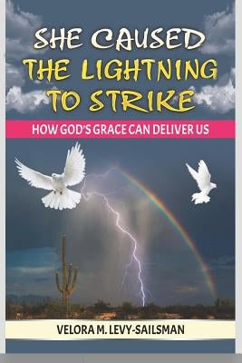 She Caused The Lightning To Strike by Sailsman, Velora Moveta