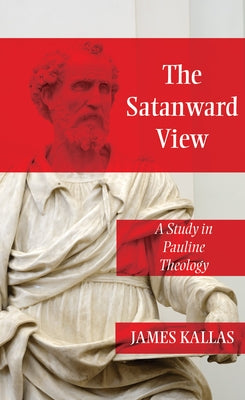The Satanward View by Kallas, James