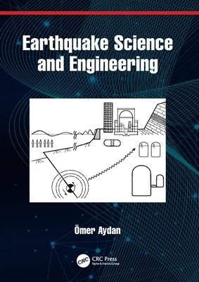 Earthquake Science and Engineering by Aydan, Ömer