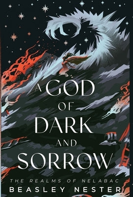A God of Dark and Sorrow by Nester, Beasley