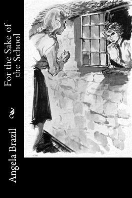 For the Sake of the School by Brazil, Angela
