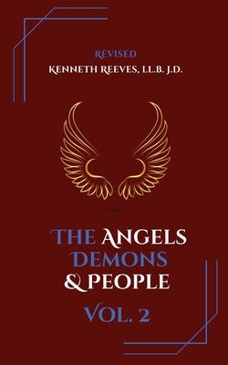Angels Demons & People: Volume 2 by Reeves, Kenneth