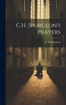 C.H. Spurgeon's Prayers by Spurgeon, C. H. (Charles Haddon) 183