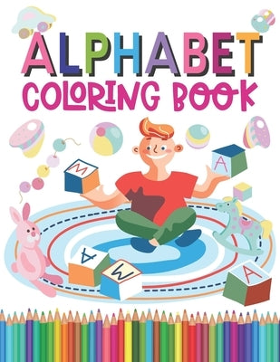 Alphabet Coloring Book: ABC Coloring Book For Kids, A to Z coloring sheets with Sketch Papers, JUMBO Alphabet coloring pages for Preschoolers, by Publishing, Triggered