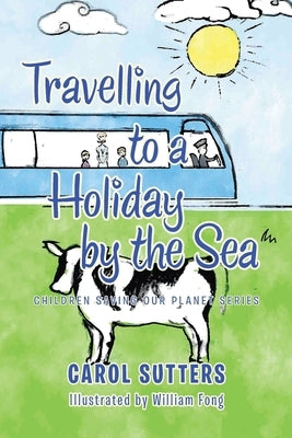 Travelling to a Holiday by the Sea by Sutters, Carol