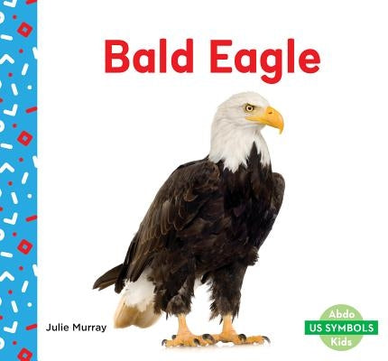Bald Eagle by Murray, Julie