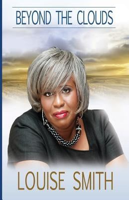 Beyond The Clouds by Smith, Louise M.