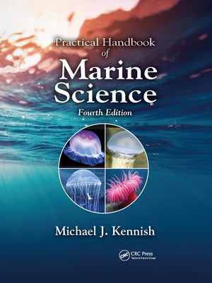 Practical Handbook of Marine Science by Kennish, Michael J.