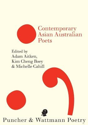 Contemporary Asian Australian Poets by Aitken, Adam