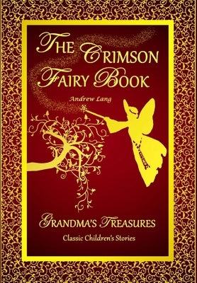 The Crimson Fairy Book - Andrew Lang by Lang, Andrew
