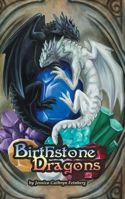 Birthstone Dragons by Feinberg, Jessica