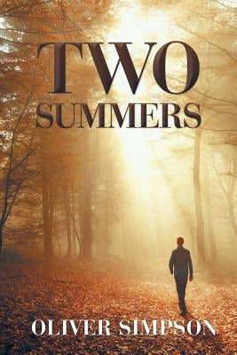 Two Summers: Chapbook Volume Three by Simpson, Oliver