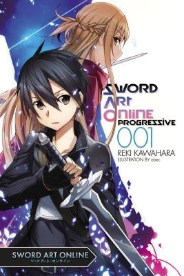 Sword Art Online Progressive 1 (Light Novel) by Kawahara, Reki