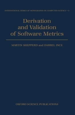 Derivation and Validation of Software Metrics by Shepperd, Martin