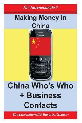 Making Money in China: Who's Who + Business Contacts by Nee, Patrick W.