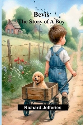 Bevis: The Story of a Boy by Jefferies, Richard
