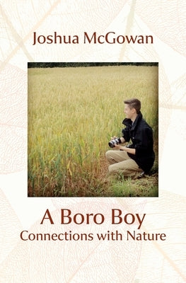 A Boro Boy: Connections with Nature by McGowan, Joshua