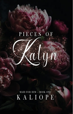 Pieces of Kalyn by Kaliope