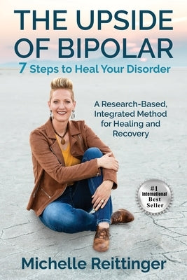 The Upside of Bipolar by Reittinger, Michelle