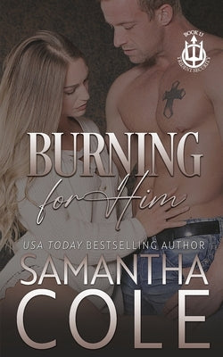 Burning For Him by Cole, Samantha