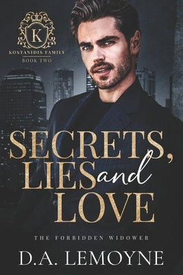 Secrets, Lies and Love: The Forbidden Widower (A Billionaire Widower Dad Romance) by Lemoyne, D. a.